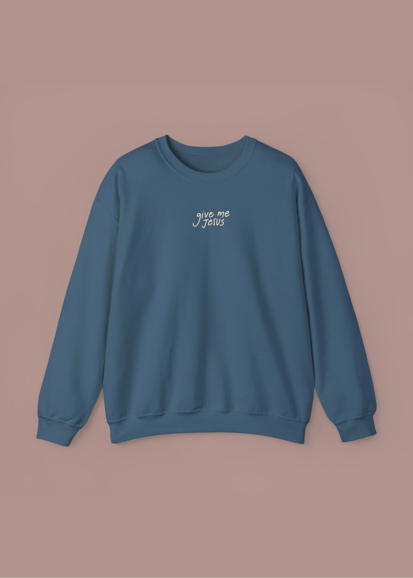 "Give Me Jesus" Indigo Blue Unisex Crewneck
