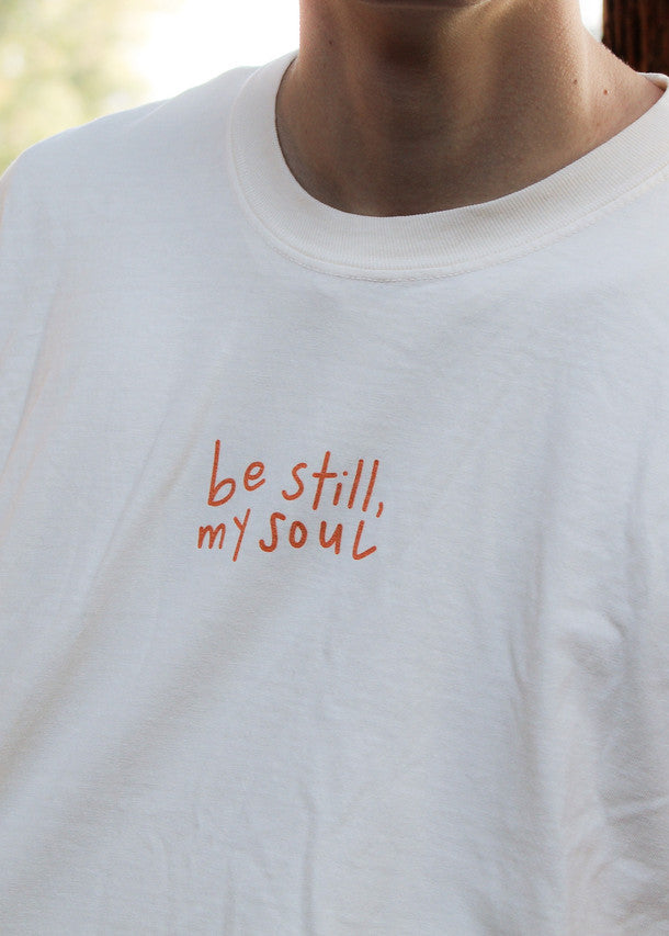"Be Still, My Soul" Ivory Premium Tee