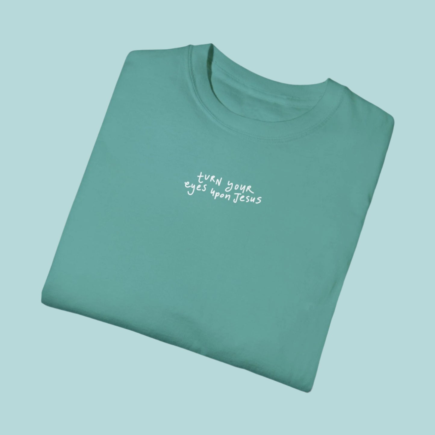 "Turn Your Eyes Upon Jesus" Premium Seafoam T-Shirt