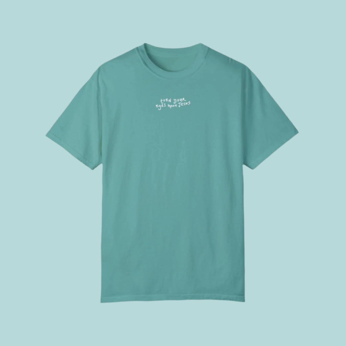 "Turn Your Eyes Upon Jesus" Premium Seafoam T-Shirt